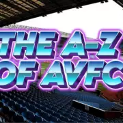 The Complete A-Z Guide to Aston Villa Football Club's Rich History