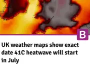 UK Weather Maps Show Exact Date 41C Heatwave Will Start in July